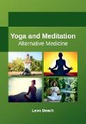 Yoga and Meditation: Alternative Medicine