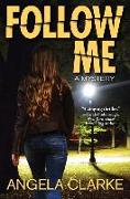 Follow Me: A Freddie Venton and Nasreen Cudmore Mystery