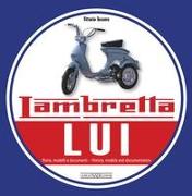 Lambretta Lui: Storia, Modelli E Documenti/History, Models and Documentation