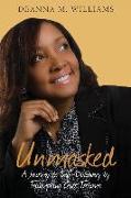 Unmasked: A Journey to Self-Discovery by Triumphing Over Trauma