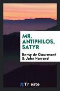 Mr. Antiphilos, Satyr