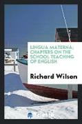 Lingua materna, chapters on the school teaching of English
