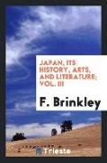 Japan, Its History, Arts, and Literature, Vol. III