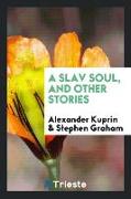 A SLav soul, and other stories