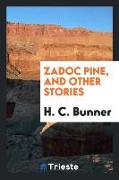 Zadoc Pine, and Other Stories