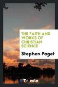 The faith and works of Christian science
