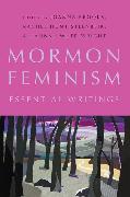 Mormon Feminism: Essential Writings