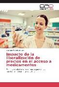 Impacto de la liberalización de precios en el acceso a medicamentos