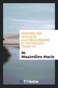 Histoire Des Sciences Mathématiques Et Physiques, Tome VII