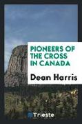 Pioneers of the Cross in Canada