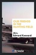 Our friends in the hunting field