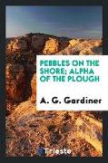 Pebbles on the Shore, Alpha of the Plough