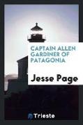 Captain Allen Gardiner of Patagonia