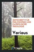 Zeitschrift für Philosophie und katholische Theologie