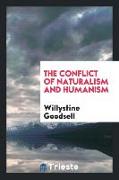 The conflict of naturalism and humanism