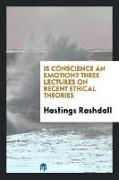 Is Conscience an Emotion?: Three Lectures on Recent Ethical Theories