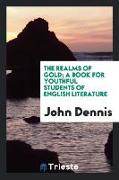 The realms of gold, a book for youthful students of English literature
