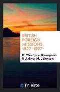 British foreign missions, 1837-1897
