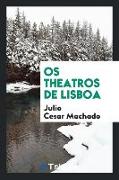 Os theatros de Lisboa