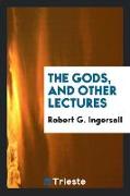 The gods, and other lectures