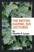 The British Empire, Six Lectures