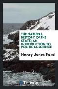 The natural history of the state, an introduction to political science