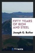 Fifty Years of Iron and Steel