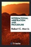 International arbitration and procedure
