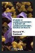 Studies in American History: A Survey of American History, Source Extracts