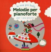 Le mie più belle melodie per pianoforte per i più piccini