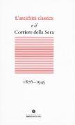 L'antichità classica e il Corriere della Sera (1876-1945)