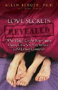 Love Secrets Revealed: What Happy Couples Know about Having Great Sex, Deep Intimacy and a Lasting Connection