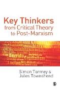 Key Thinkers from Critical Theory to Post-Marxism