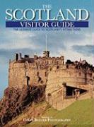 Scotland Visitor Guide: The Ultimate Guide to Scotland's Attractions