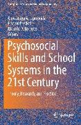 Psychosocial Skills and School Systems in the 21st Century