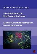 Von Phänomenen zu Begriffen und Strukturen - Konkrete Lernsituationen für den Geometrieunterricht