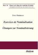 Exercices de nominalisation. Übungen zur Nominalisierung im Französischen