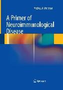 A Primer of Neuroimmunological Disease