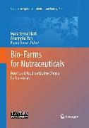 Bio-Farms for Nutraceuticals