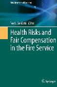 Health Risks and Fair Compensation in the Fire Service