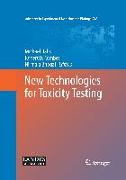 New Technologies for Toxicity Testing