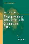 Electrophysiology of Unconventional Channels and Pores