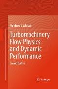 Turbomachinery Flow Physics and Dynamic Performance