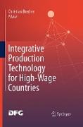 Integrative Production Technology for High-Wage Countries