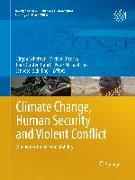 Climate Change, Human Security and Violent Conflict