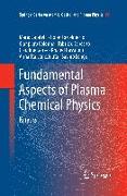 Fundamental Aspects of Plasma Chemical Physics