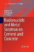 Radionuclide and Metal Sorption on Cement and Concrete