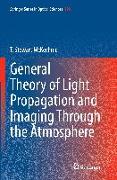 General Theory of Light Propagation and Imaging Through the Atmosphere