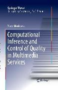 Computational Inference and Control of Quality in Multimedia Services