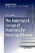 The Automated Design of Materials Far From Equilibrium